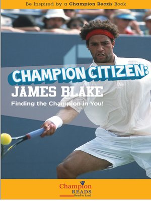 cover image of Champion Citizen: James Blake Finding the Champion in You!